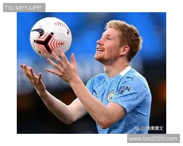 德布劳内精彩远射助力曼城再创辉煌展现球队强大实力